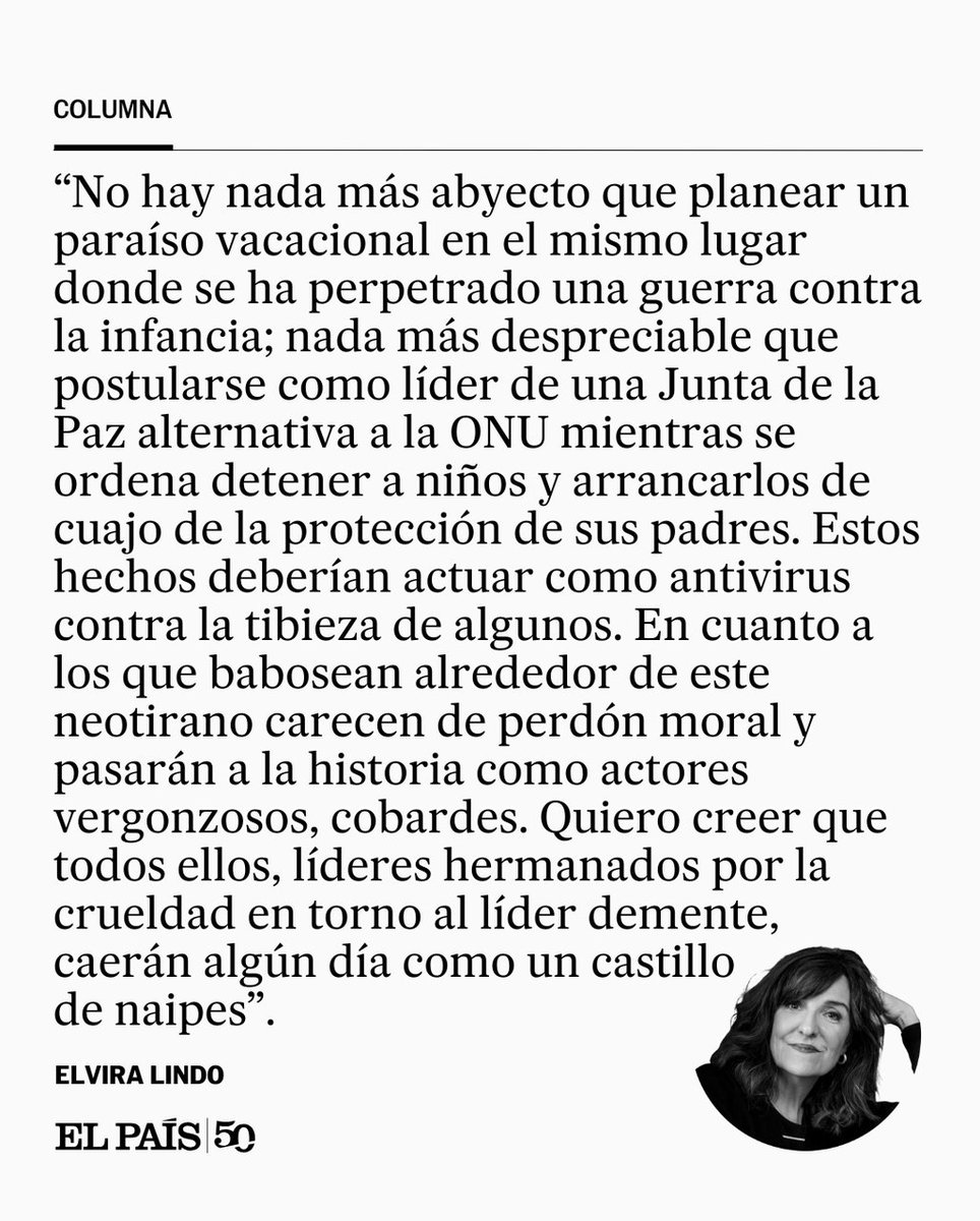 COLUMNA | "No hay nada más abyecto que planear un paraíso vacacional en el mismo lugar donde se ha perpetrado una guerra contra la infancia". Por Elvira Lindo  social.elpais.com/agd2e18