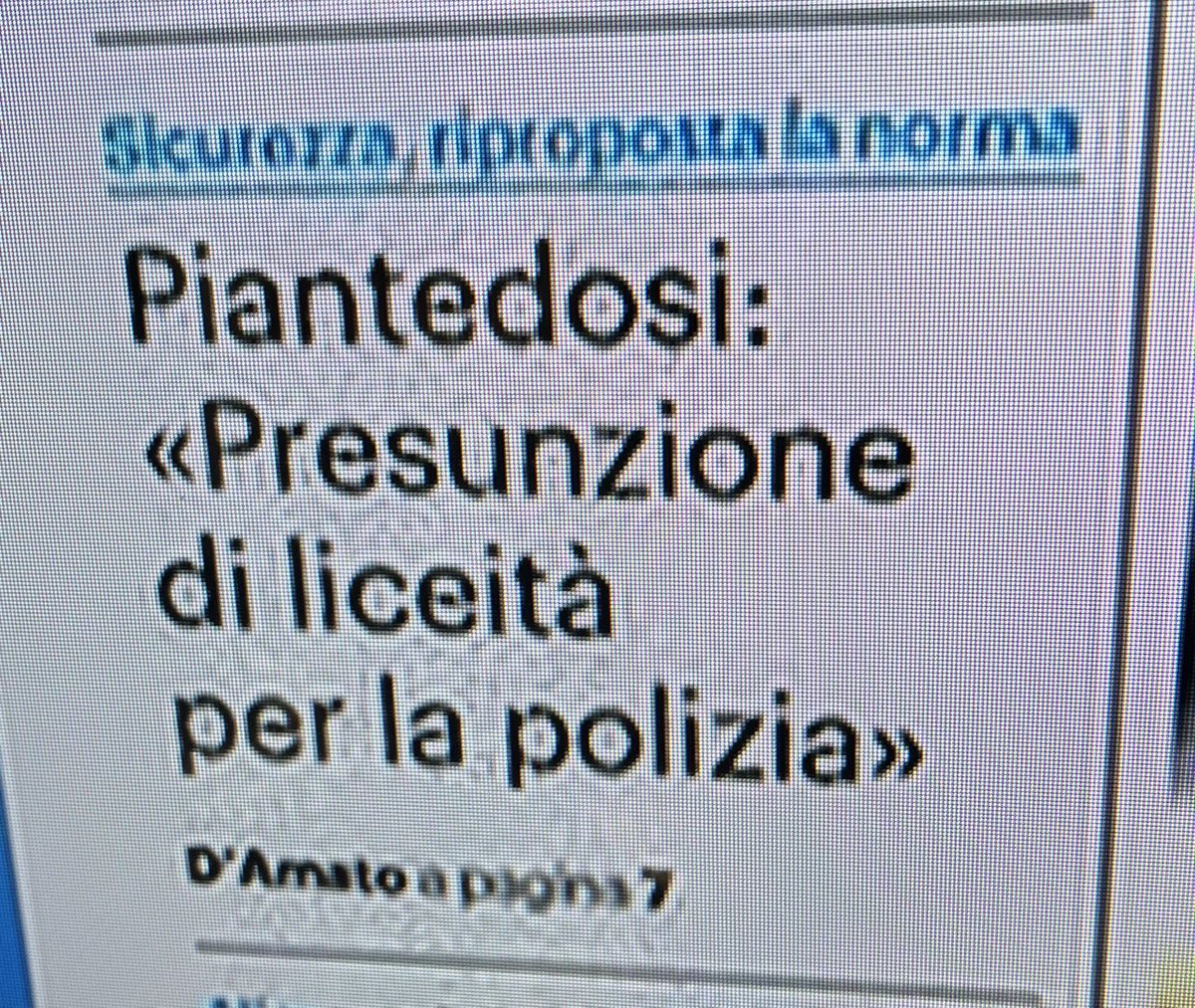 Questa disposizione è pericolosa, oltre che a rischio di incostituzionalità. Aggiungo: ciò che accade in altri Paesi non insegna niente o è proprio a quei Paesi che ci si vuole ispirare?