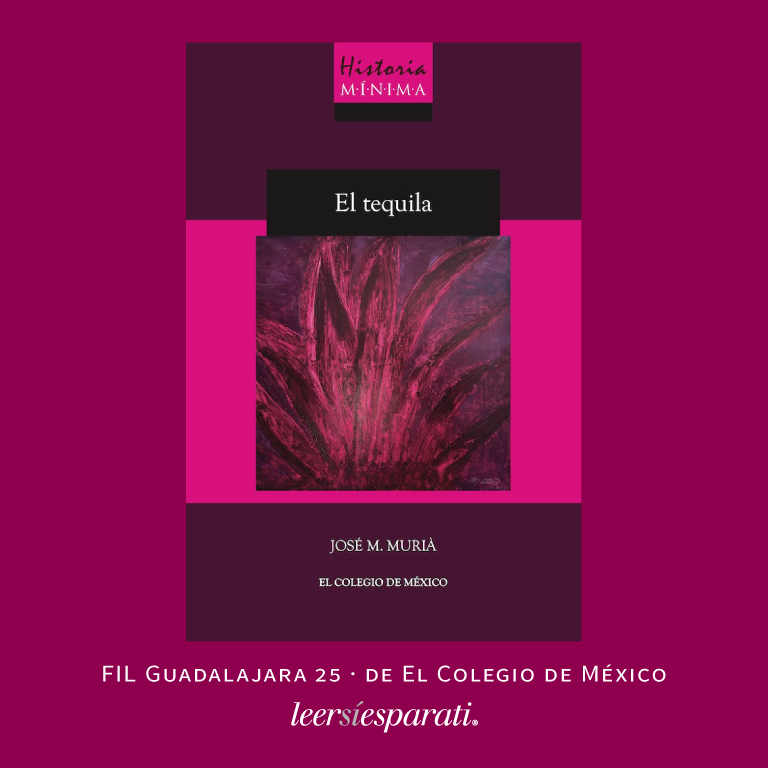 Leersiesparati's tweet photo. El sábado 29 de noviembre se presentó el libro “Historia Mínima · El tequila”, de #JoséMMuria en la @FILGuadalajara 25. Una publicación y colección de @ElColMex. #Leer #Escribir #Libros #HistoriaMínimaElTequila #Tequila #FIL25 #FelizSábado https://t.co/CpkUwADbuD