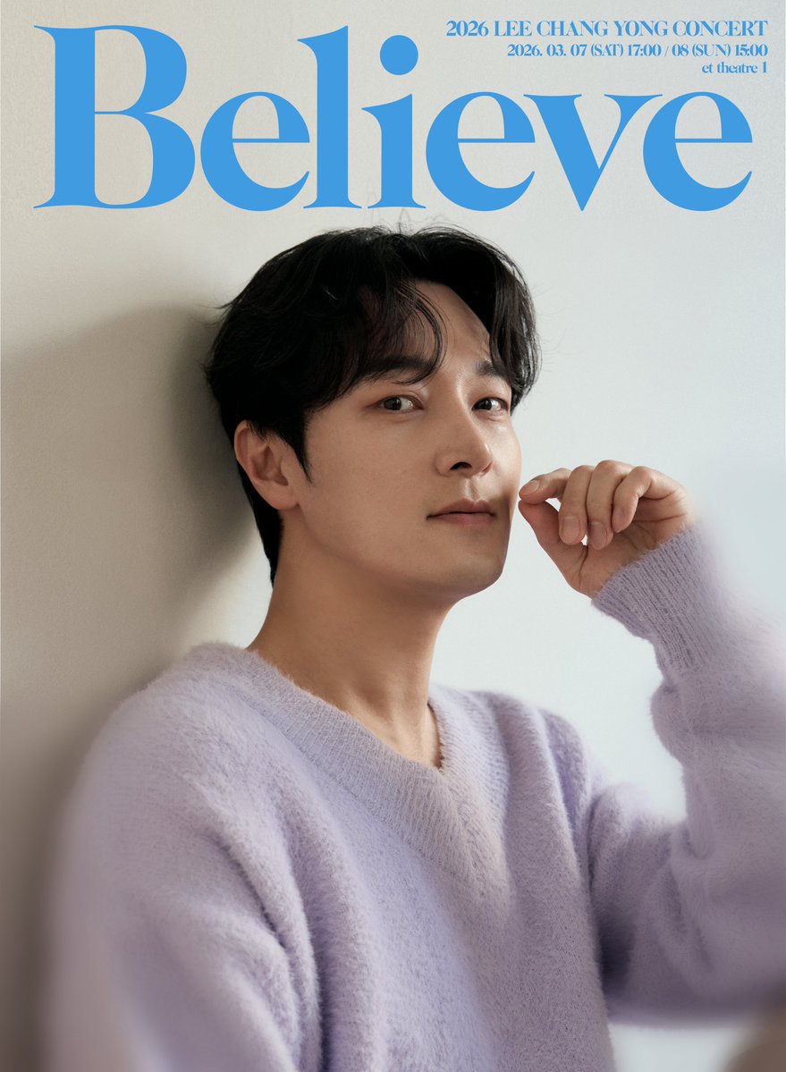 이창용 첫 단독 콘서트 <𝐁𝐞𝐥𝐢𝐞𝐯𝐞>

믿음으로 채워질 노래와 이야기, 
무대 위에 떠오를 빛나는 별의 순간으로 여러분을 초대합니다✨

📅2026년 3월 7일(토) ~ 3월 8일(일)
🎈et theatre 1

#이창용 #이창용콘서트 #BELIEVE