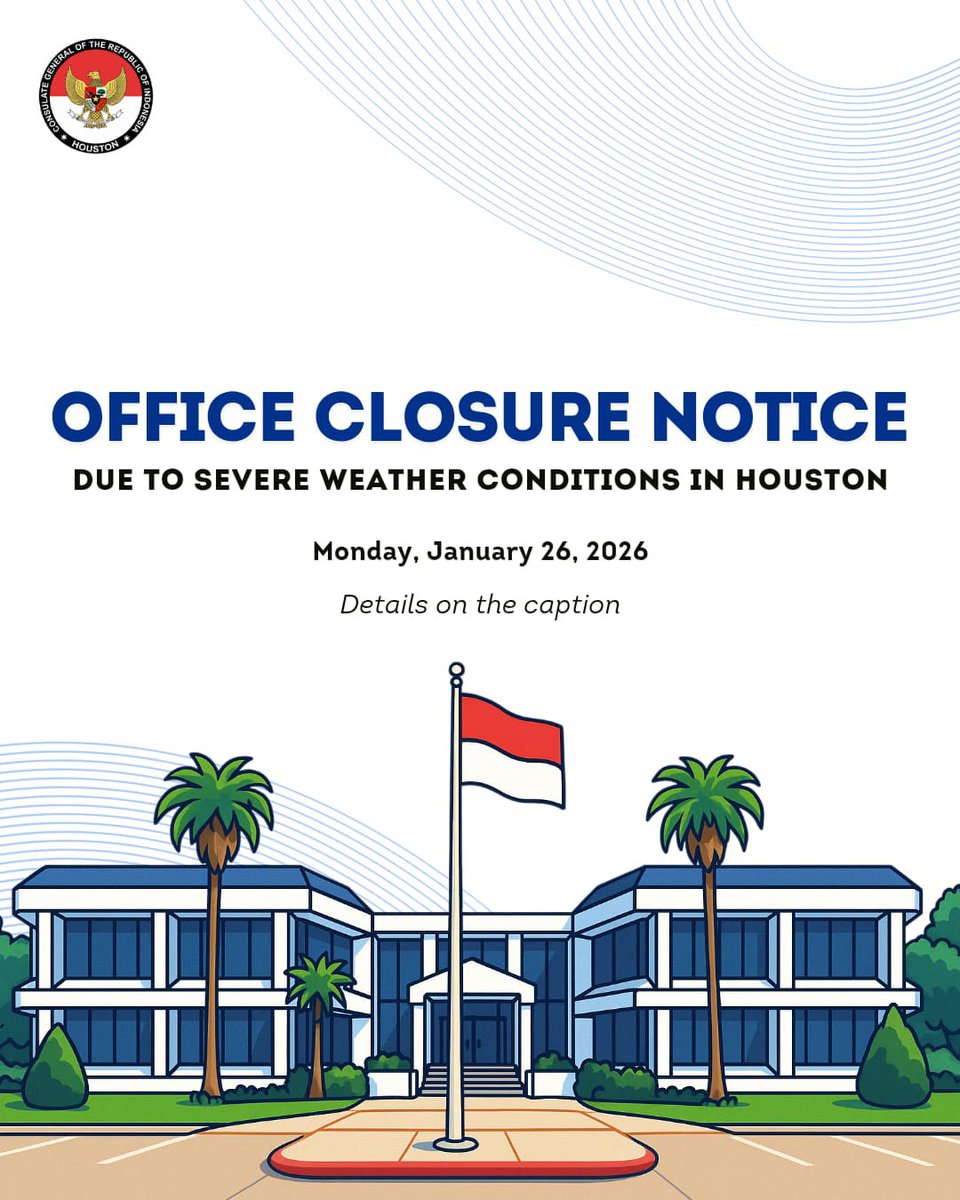 📣 ANNOUNCEMENT ON THE OFFICE CLOSURE DUE TO SEVERE WEATHER CONDITIONS IN HOUSTON

🗓️ Monday, January 26, 2026

For emergencies related to Indonesian citizens, please contact our Hotline:
☎️ (713) - 282 - 5544
📧 consular@indonesiahouston.net
 
#KJRIHouston #OfficeClosure