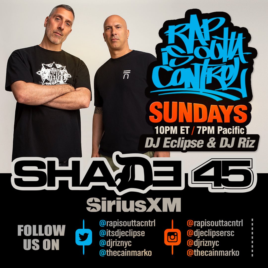 Coming up in one hour at 10pm ET / 7pm PT is <a href="/RapIsOuttaCntrl/">Rap Is Outta Control</a> on <a href="/Shade45/">Shade45</a>.  DJ Eclipse, <a href="/djriznyc/">Riz</a> &amp; <a href="/thecainmarko/">Kyle Royce Haynes</a> along with our guests <a href="/ImamThug/">IMAM T.H.U.G.</a> &amp; Blazin.