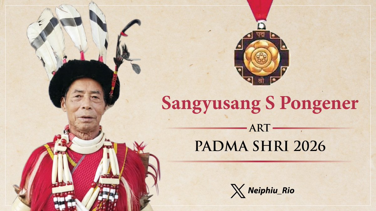 Congratulations to Shri Sangyusang S Pongener on being conferred with the Padma Shri Award 2026 in the field of Art. This recognition honours his commitment to the promotion and preservation of Ao-Naga folk arts. I wish him continued success in all his endeavours. #PadmaAwards