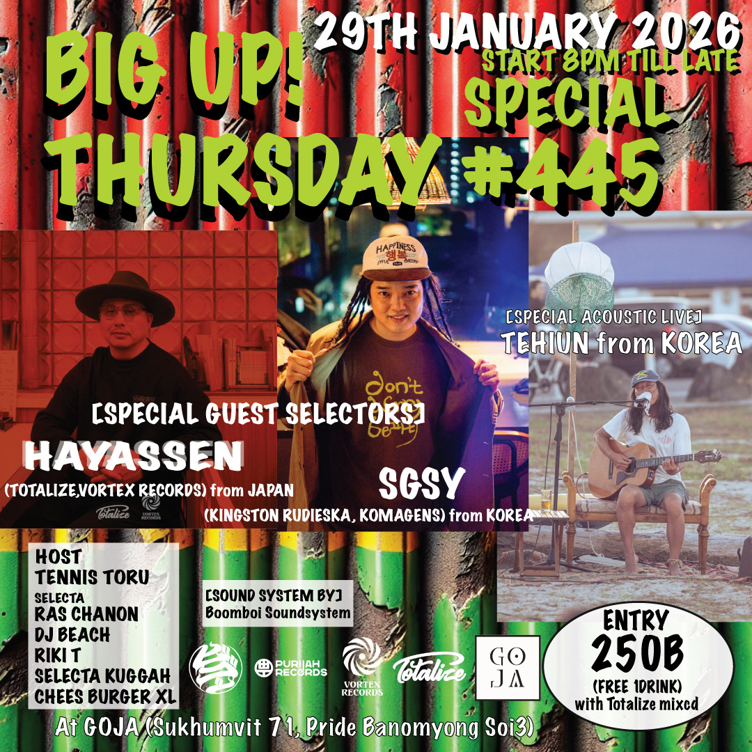今週木曜日はバンコクGojaで選曲します！🇹🇭バンコク滞在の皆さまは是非〜!! Thursday, January 29th at Phra Khanong Goja: Big Up Thursday Special "Totalize Tour in Bangkok"Open 8pm - midnight