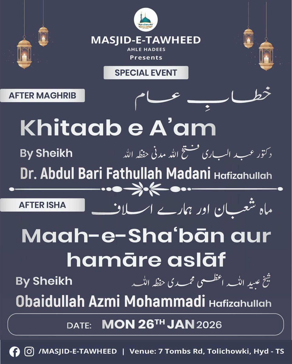 MasjidTawheedQS's tweet photo. Masjid-e-Tawheed Ahle Hadees Qutub Shahi Presents :
Special Month on 26 Jan 2026 Mon
Topic: Khitaab e A'am 
Speaker: Duktoor Abdul Bari Fathullah Madani 
Timing: After Maghrib
Topic: Maah e Sha'baan Aur Hamare Aslaaf
Speaker: Sheikh Obaidullah Azmi Muhammadi 
Timing: After Isha https://t.co/Lgm6T1uFQB