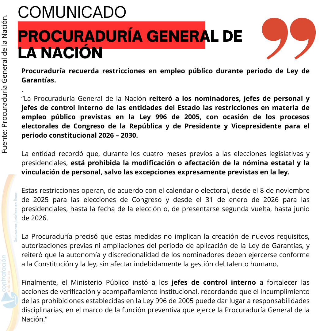 contrataenlinea's tweet image. 🚨LEY DE GARANTÍAS. Procuraduría recordó que, "durante los cuatro meses previos a las elecciones legislativas y presidenciales, está PROHIBIDA la modificación o afectación de la NÓMINA ESTATAL y la VINCULACIÓN DE PERSONAL, salvo las excepciones expresamente previstas en la ley".