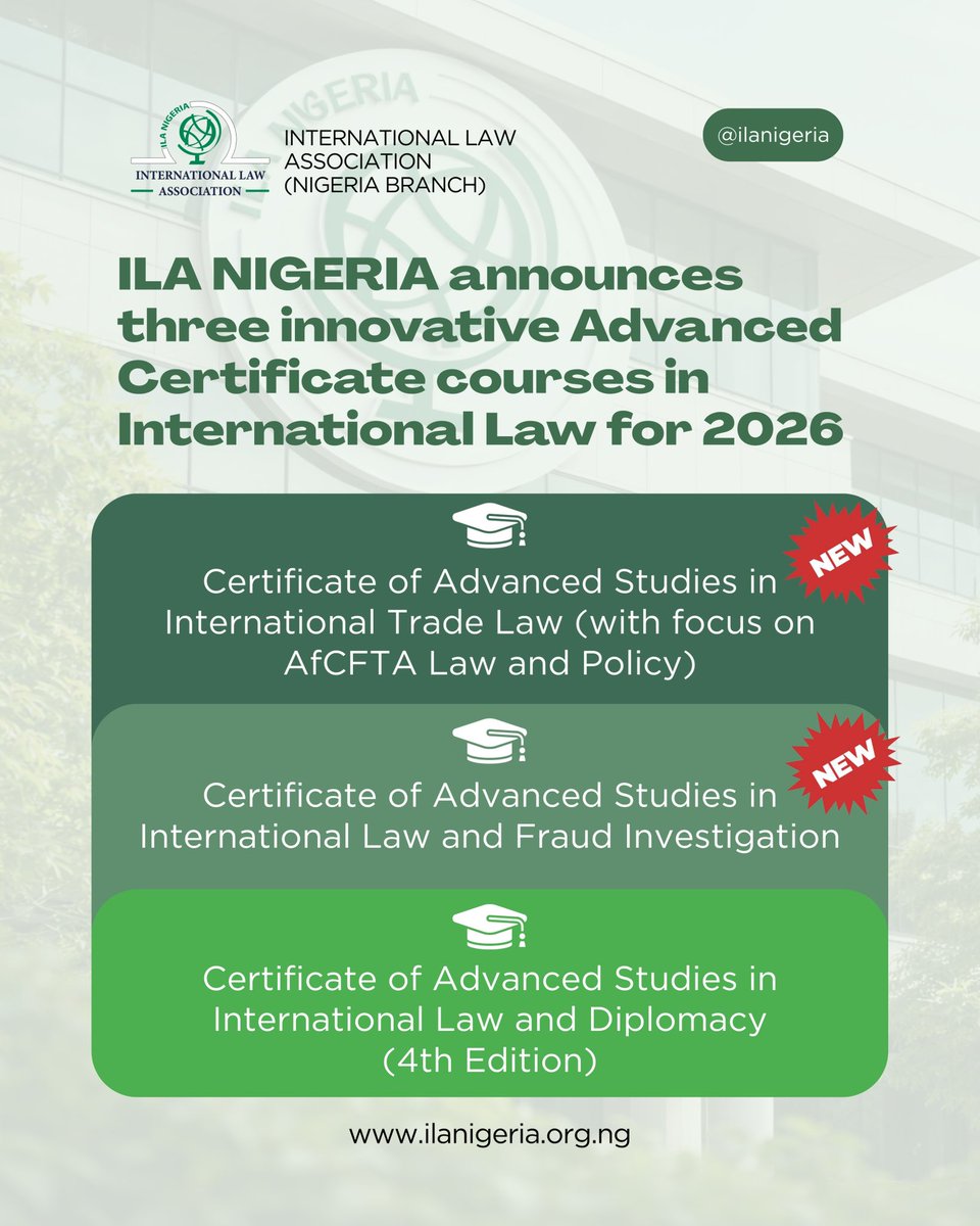 Nigeria_ILA's tweet image. ILA Nigeria Announces three Innovative Advanced Certificate Courses in International Law for 2026
 
To advance the study, clarification and development of international law, @Nigeria_ILA is proud to announce its training schedule for 2026 with three innovative Certificate of…