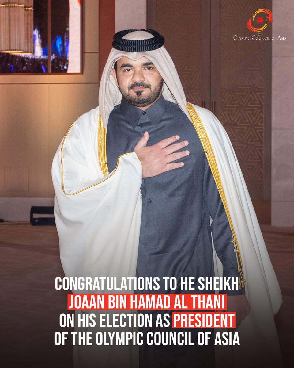 Congratulations to HE Sheikh Joaan bin Hamad Al Thani on being elected President of the Olympic Council of Asia. Today marks the beginning of a new chapter for the continent’s sporting movement, guided by vision and sustained excellence.