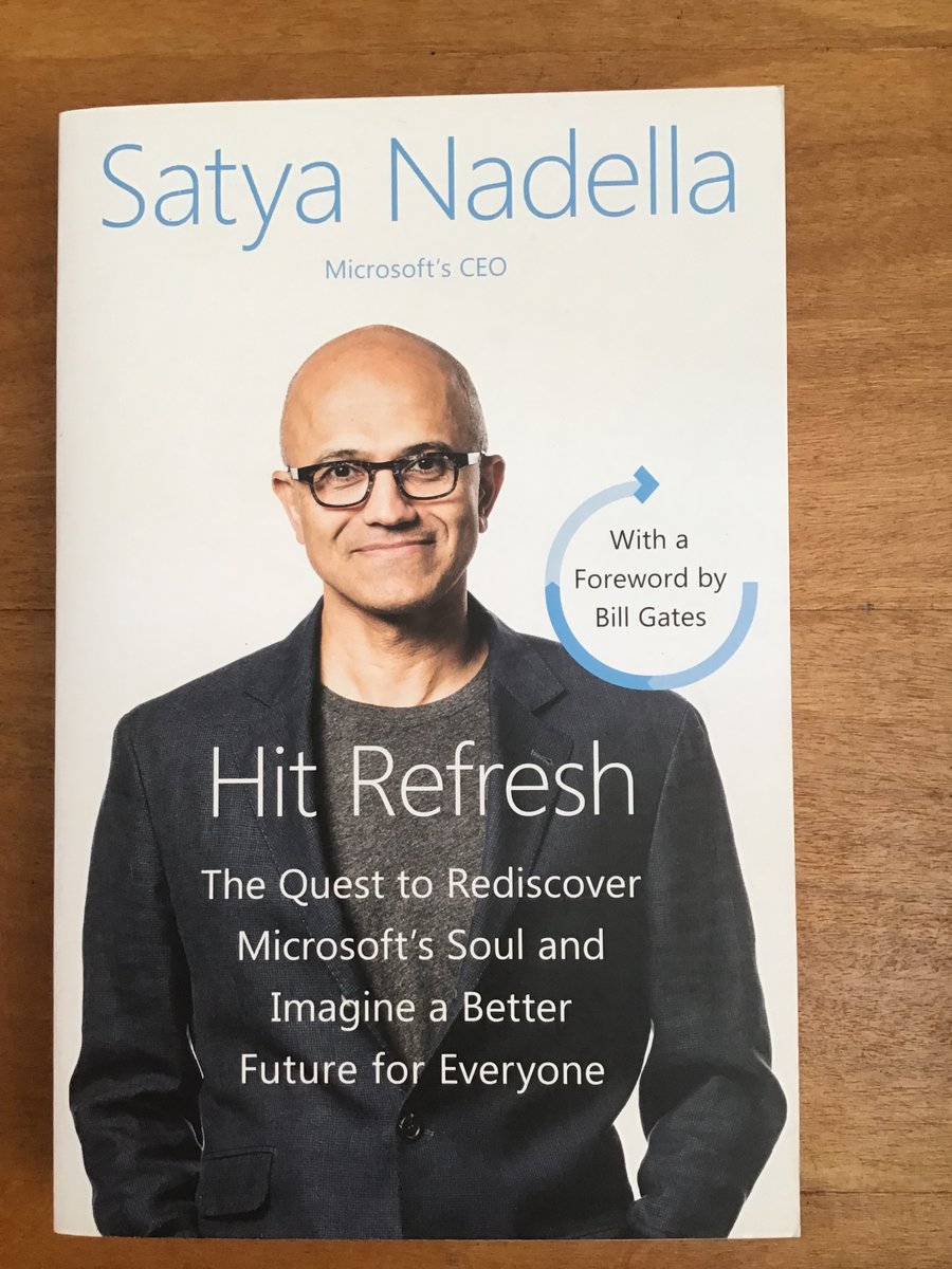 Hit Refresh: The Quest To Rediscover Microsoft’s Soul And Imagine A Better Future For Everyone