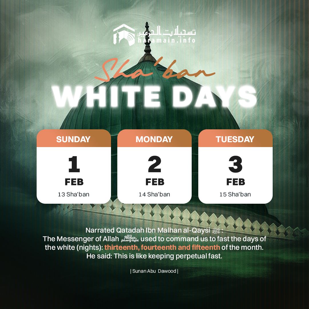 HaramainInfo's tweet image. The 3 White Days Of Sha'ban