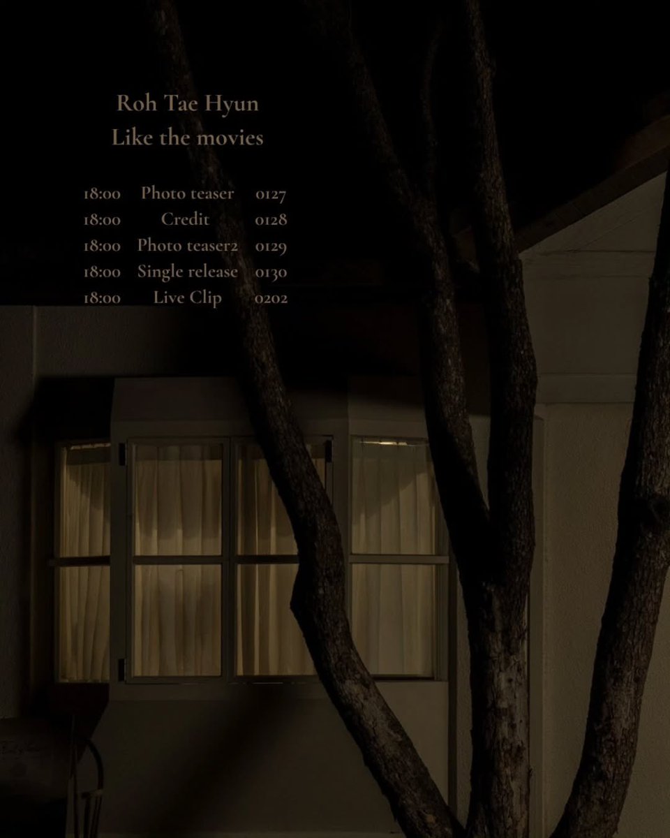 260126 롬버스컴퍼니 인스타그램 ▰

노태현 [영화처럼(Like the movies)]
Roh Tae Hyun
: Like the movies

• Digital Single Timeline 

1/27
18:00 Photo teaser

1/28
18:00 Credit

1/29
18:00 Photo teaser2

1/30
18:00 Single release

2/2
18:00 Live Clip

#노태현 #ROHTAEHYUN
#영화처럼