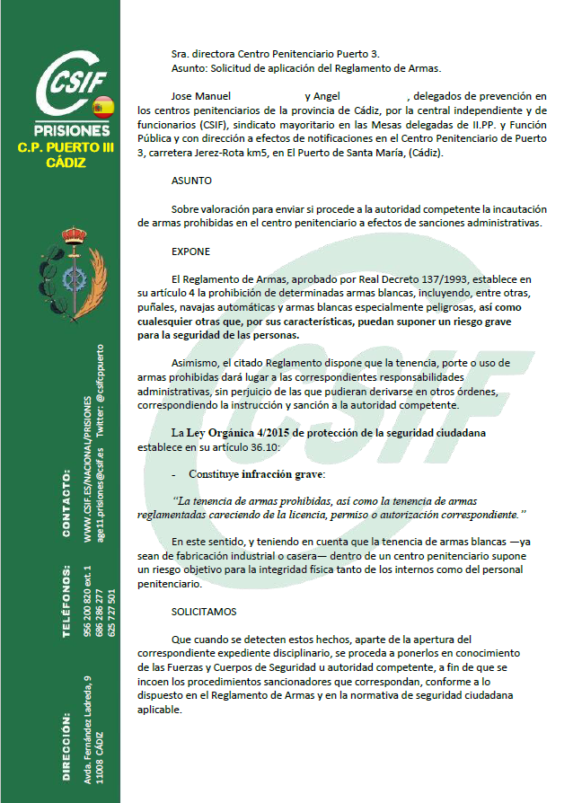 <a href="/csifcppuerto/">CSIFCPPUERTO</a> solicita en los centros de la provincia de Cádiz, que todas las armas prohibidas (pinchos) intervenidas por los funcionarios de <a href="/IIPPGob/">Instituciones Penitenciarias</a> se remitan a la autoridad competente para que sean sancionadas según el  Reglamento de Armas y la L.O. de Seguridad Ciudadana.