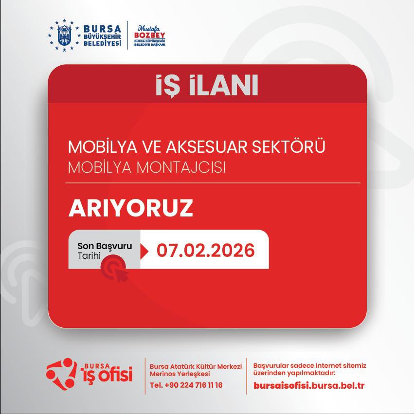 Mobilya ve Aksesuar Sektörü, Mobilya Montajcısı pozisyonunda görev almak üzere ekip arkadaşları arıyoruz.

✅ Çalışma Şekli: Tam Zamanlı
✅ Son Başvuru Tarihi:07.02.2026

Detaylı bilgi ve başvuru için bursaisofisi.bursa.bel.tr adresini ziyaret edebilirsiniz.