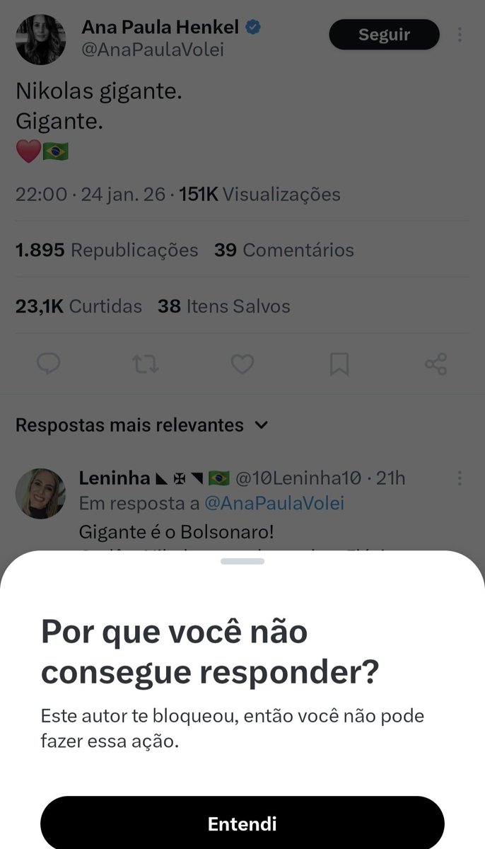 Fui responder para a <a href="/AnaPaulaVolei/">Ana Paula Henkel</a> que o Bolsonaro é gigante e acabei de descobrir que ela me bloqueou. 😂
E tem gente que acredita que a <a href="/revistaoeste/">Revista Oeste</a> é de direita. Essa merd@ de revista é cor laranja.