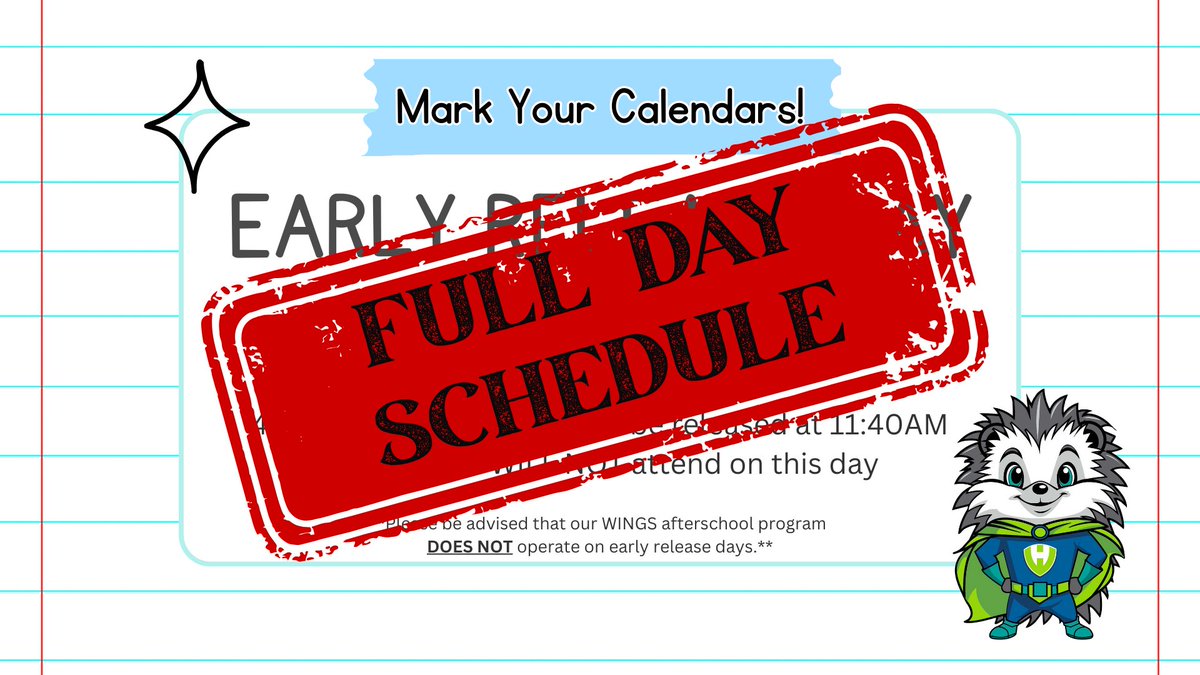 Friendly reminder that tomorrow's early release day has been changed to a full school day. #HWES