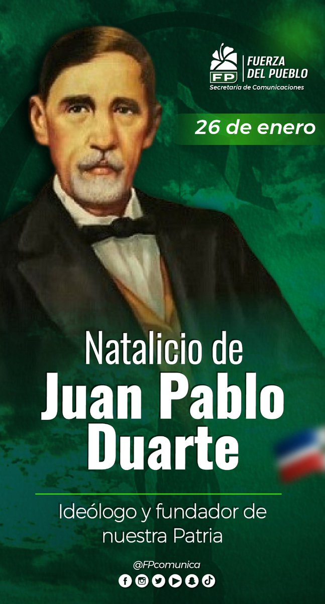 Hoy conmemoramos los 213 años del natalicio de Juan Pablo Duarte, padre de la patria que soñó y luchó por una República Dominicana libre y soberana. En la Fuerza del Pueblo honramos su memoria y su legado de independencia.

#FPComunica #FuerzaDelPueblo #JuanPabloDuarte