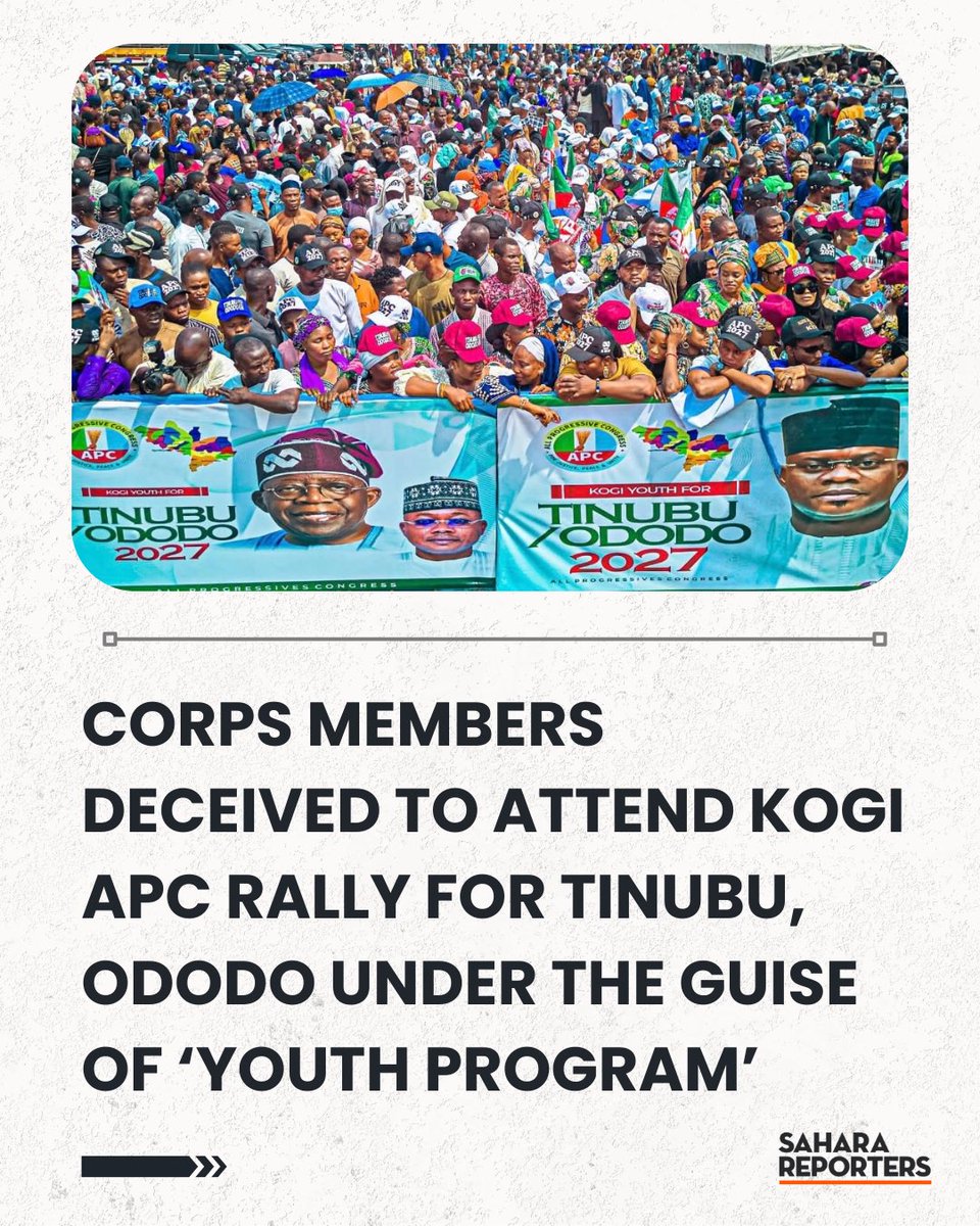 SaharaReporters's tweet image. EXCLUSIVE: Corps Members Deceived Into Attending Kogi APC Rally For Tinubu, Ododo Under The Guise Of ‘Youth Program’ | Sahara Reporters bit.ly/3NKJFkf