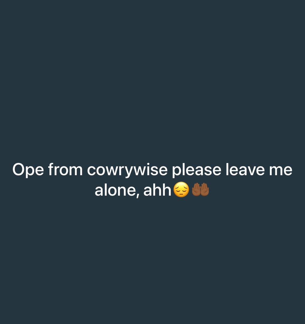 Please help me beg Ope😂 <a href="/cowrywise/">Cowrywise</a>