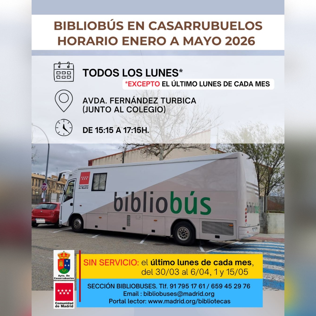 📚#BIBLIOBÚS en #Casarrubuelos - Comunidad de Madrid. Campaña enero/mayo de 2026:

🗓Todos los lunes, EXCEPTO el último lunes de cada mes (hoy no habría)
📍 Ubicación: Avda. Fernández Turbica (junto al colegio).
🕘De 15:15h a 17:15h
❌Sin servicio: del 30/03 al 6/04, 1 y 15/05