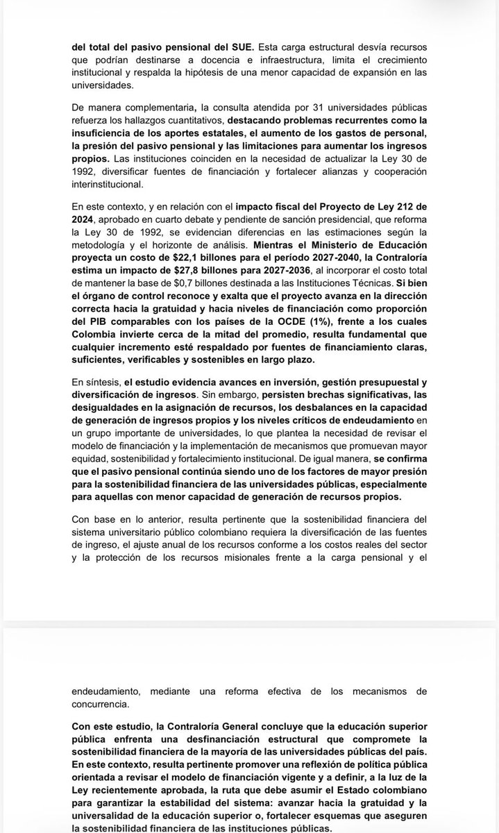 La Contraloría (<a href="/CGR_Colombia/">Contraloría General de la República de Colombia</a>) advierte que solo una de las 34 universidades públicas del país es financieramente autosostenible. Es decir, “la educación superior pública enfrenta una desfinanciación estructural que compromete la sostenibilidad financiera de la mayoría de las