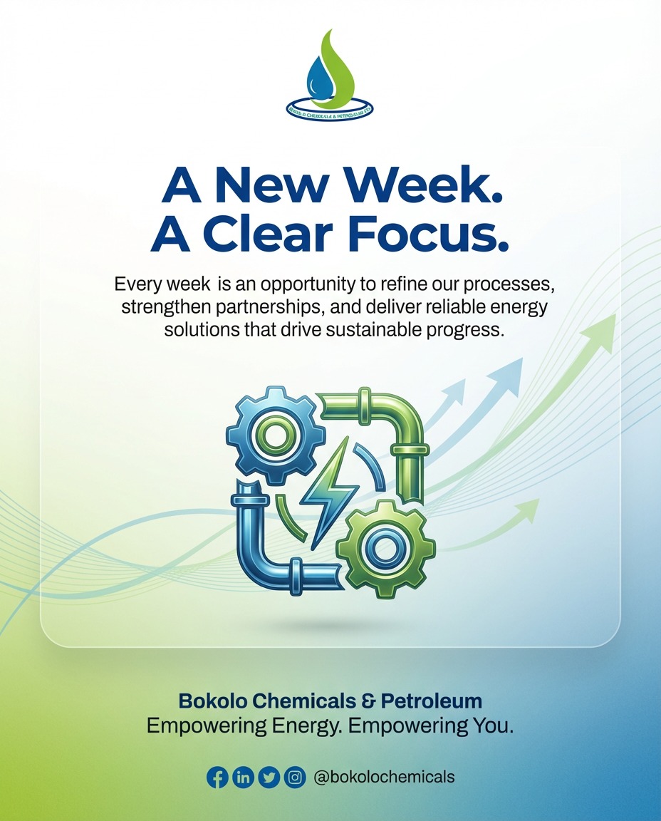 A new week brings renewed focus and purpose.
We remain committed to refining our processes, strengthening partnerships, and delivering reliable energy solutions that support sustainable progress.

Bokolo Chemicals &amp; Petroleum.
Empowering Energy. Empowering You.

#EnergySolution