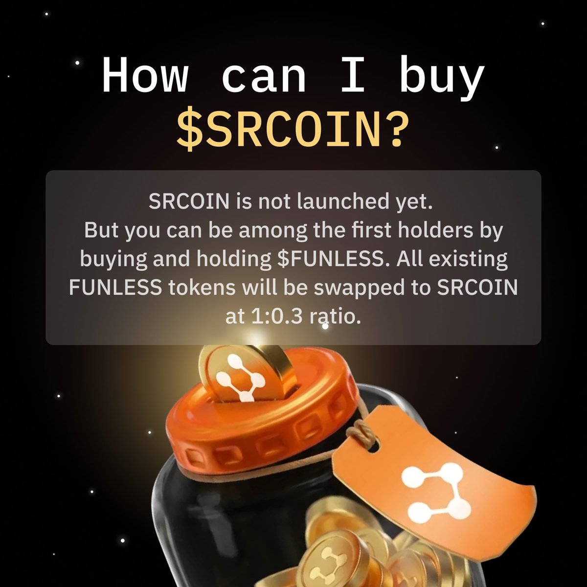 $FUNLESS is the only gateway to $SRCOIN