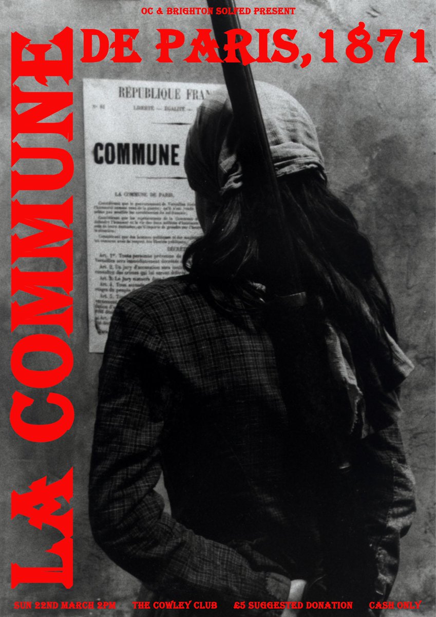 Opencolour's tweet image. NEXT screening
In collaboration with @BrightonSolFed 
LA COMMUNE (DE PARIS, 1871)
Sun 22nd March, 2pm @cowleyclub 
£5 suggested donation - NOTAFLOF
Cash only venue