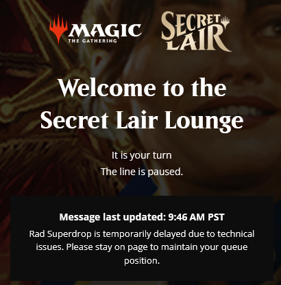 emeraldbeacon's tweet photo. ...great job, #MTGSecretLair ... my turn, line is paused, technical difficulties... so stay glued to the computer, because I could be on the clock at any second, for the next who-knows-how-many minutes/hours. https://t.co/tr46NC0JoY