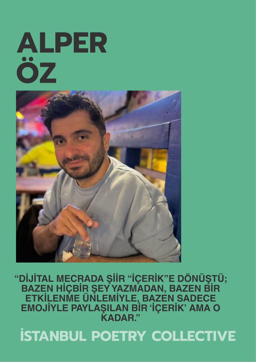<a href="/OgulcanKutukx/">Oğulcan Kütük</a> Alper Öz ( <a href="/AlperoZ_/">alper öz</a> ):
"Dijital mecrada şiir 'içerik'e dönüştü; bazen hiçbir şey yazmadan, bazen bir etkilenme ünlemiyle, bazen sadece emojiyle paylaşılan bir “içerik” ama o kadar."