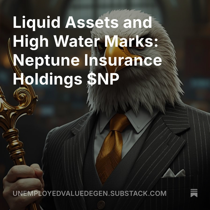 SFarringtonBKC's tweet image. Liquid Assets and High Water Marks: 
Neptune Insurance Holdings $NP