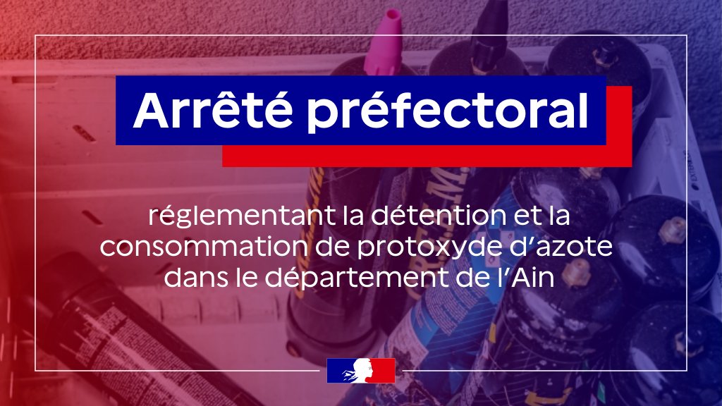 Image de Préfet de l'Ain - Protoxyde d’azote : interdit dans l’Ain sur arrêté préfectoral

À  compter d’aujourd’hui et jusqu’au