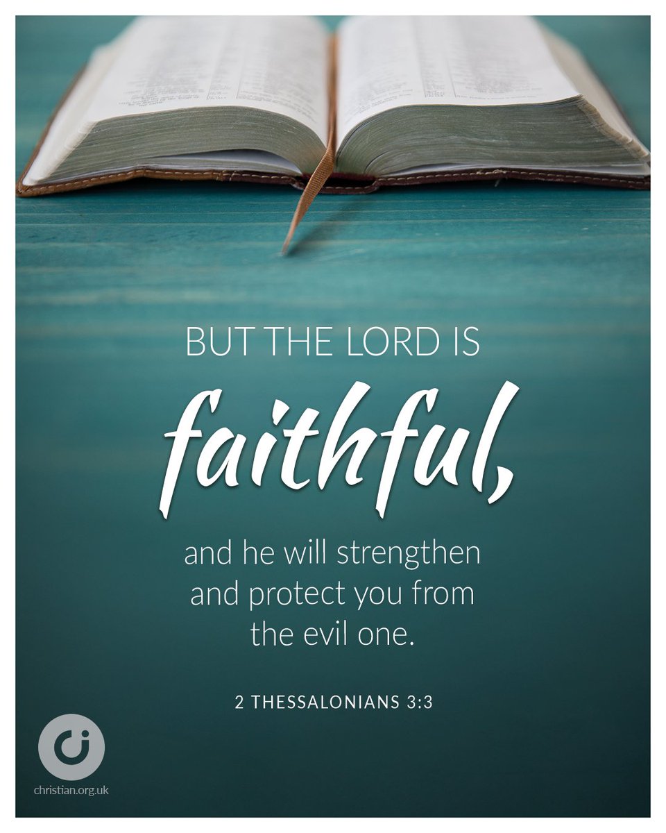 christianorguk's tweet image. 2 Thessalonians 3:3 #votd #Bible #goodnewstues