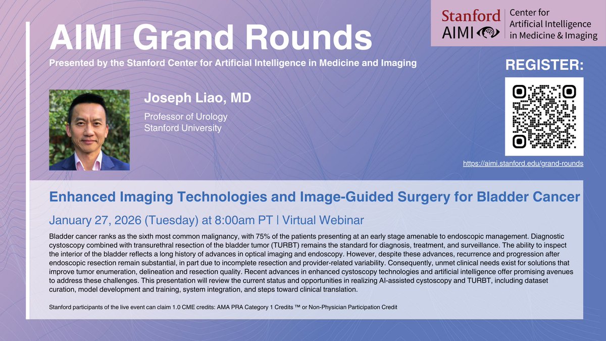 StanfordAIMI's tweet photo. Join us for the next AIMI Grand Rounds featuring @liaojoe1 on Enhanced Imaging Technologies &amp; Image-Guided Surgery for Bladder Cancer. 🗓 Jan. 27, 8-9am PT, virtual with CME. Learn more: https://t.co/LEEzG2eYTt #AIMIGrandRounds #StanfordAIMI #AIinMedicine #Urology https://t.co/K3DNj7vx9N