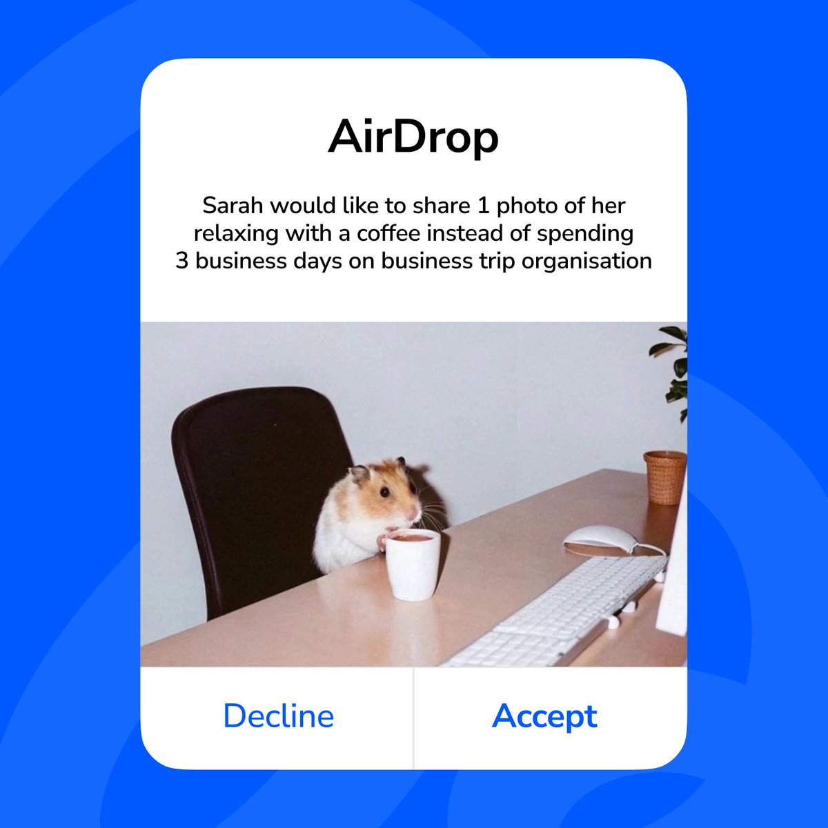 tumodoglobal's tweet photo. Be like Sarah. 
Spend 5 minutes on organising business trips – and all day on what matters ☕️ https://t.co/vVJa079Hsb