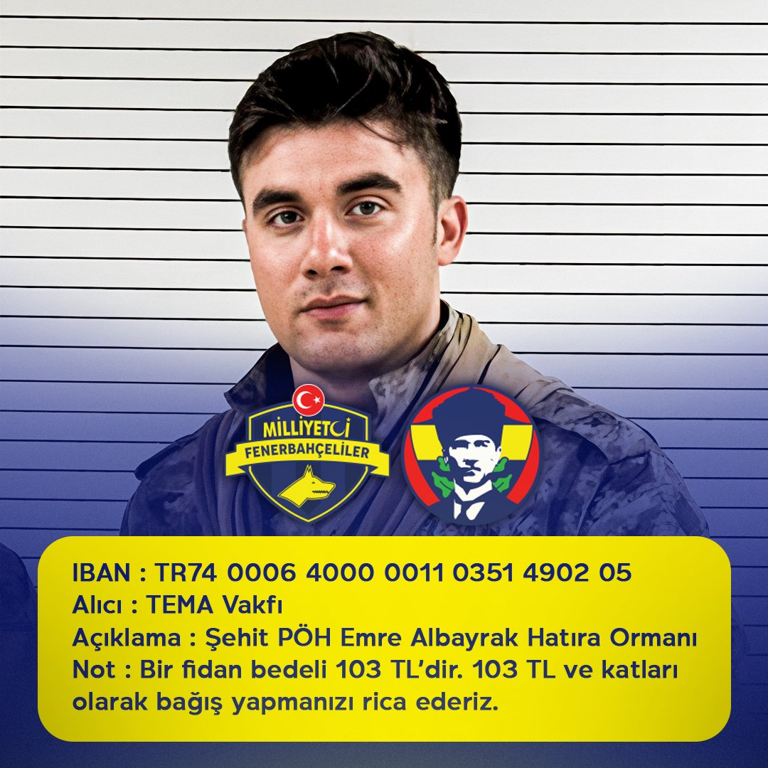 Şehit Polis Özel Harekat Emre Albayrak adına başlatılan hatıra ormanı bağış kampanyasına Milliyetçi Fenerbahçeliler olarak biz de destek oluyoruz. Kampanyanın tamamlanması için 4500 fidana ihtiyaç var.

Şehidimizin adını bu topraklarda ebediyen yaşatmak için destek lazım.