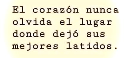 El corazón nunca olvida…
