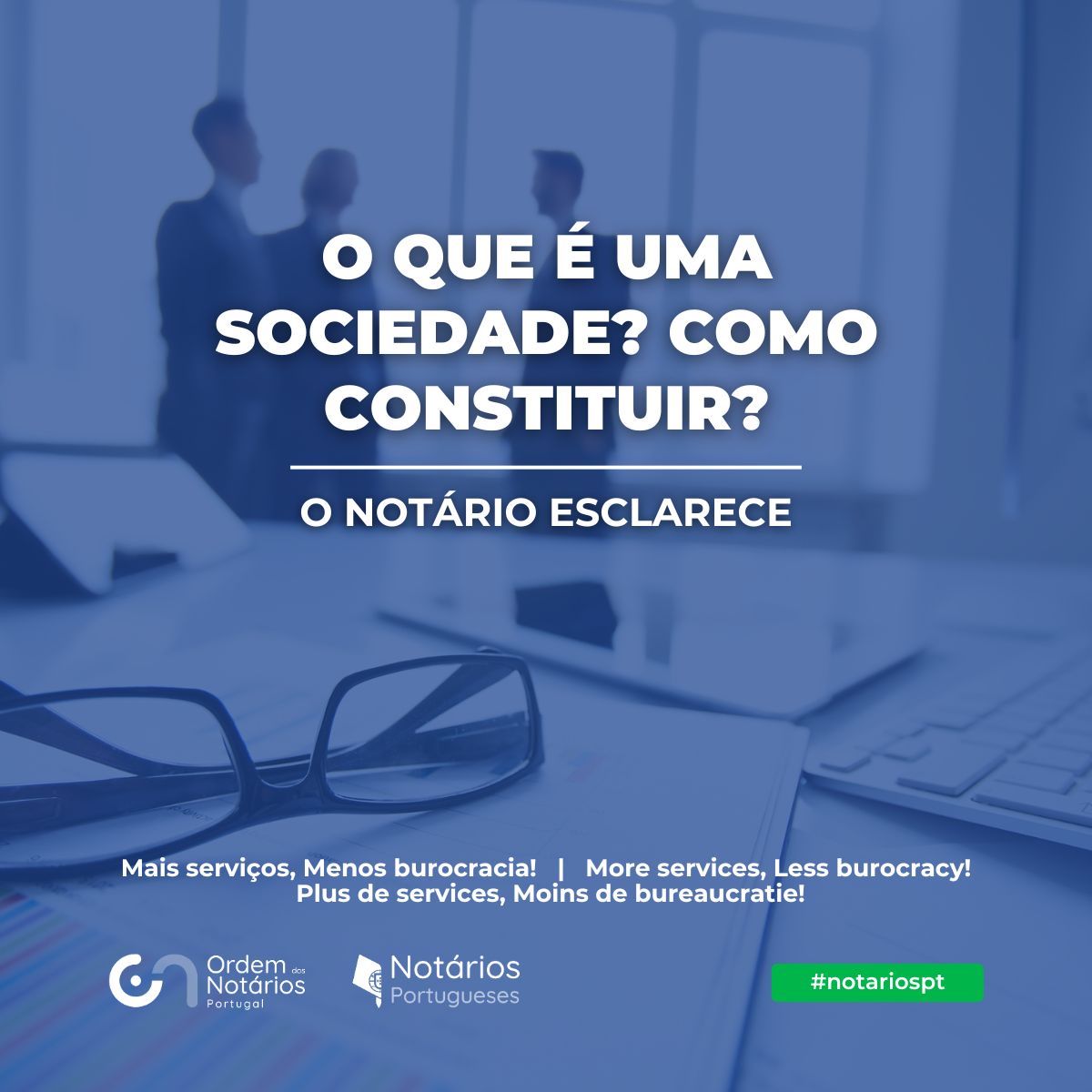 O que é uma sociedade? Como constituir? O Notário esclarece. Consulte o mais próximo de si em notarios.pt
What is a company? How to set one up?  The Notary explains.
Qu'est-ce qu'une société? Comment en créer une?  Le Notaire explique.
#notariospt
