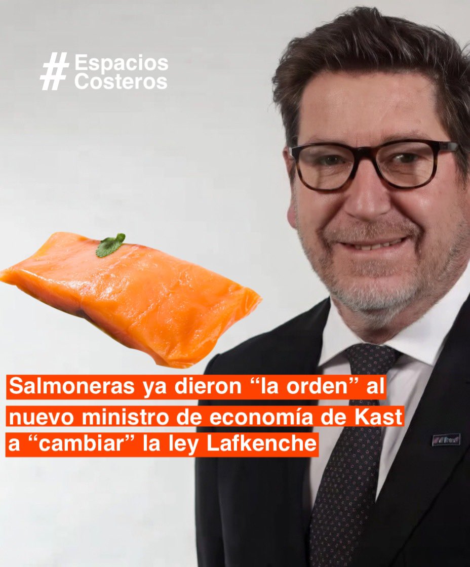 La industria salmonera ya habría dado “0RDENES” al nuevo gabinete del presidente electo José Antonio Kast. 

Tras su triunfo, representantes del sector salmonero mandaron un mensaje directamente al designado MINISTR0 de Economía Mas para impulsar cambios profundos en la Iey