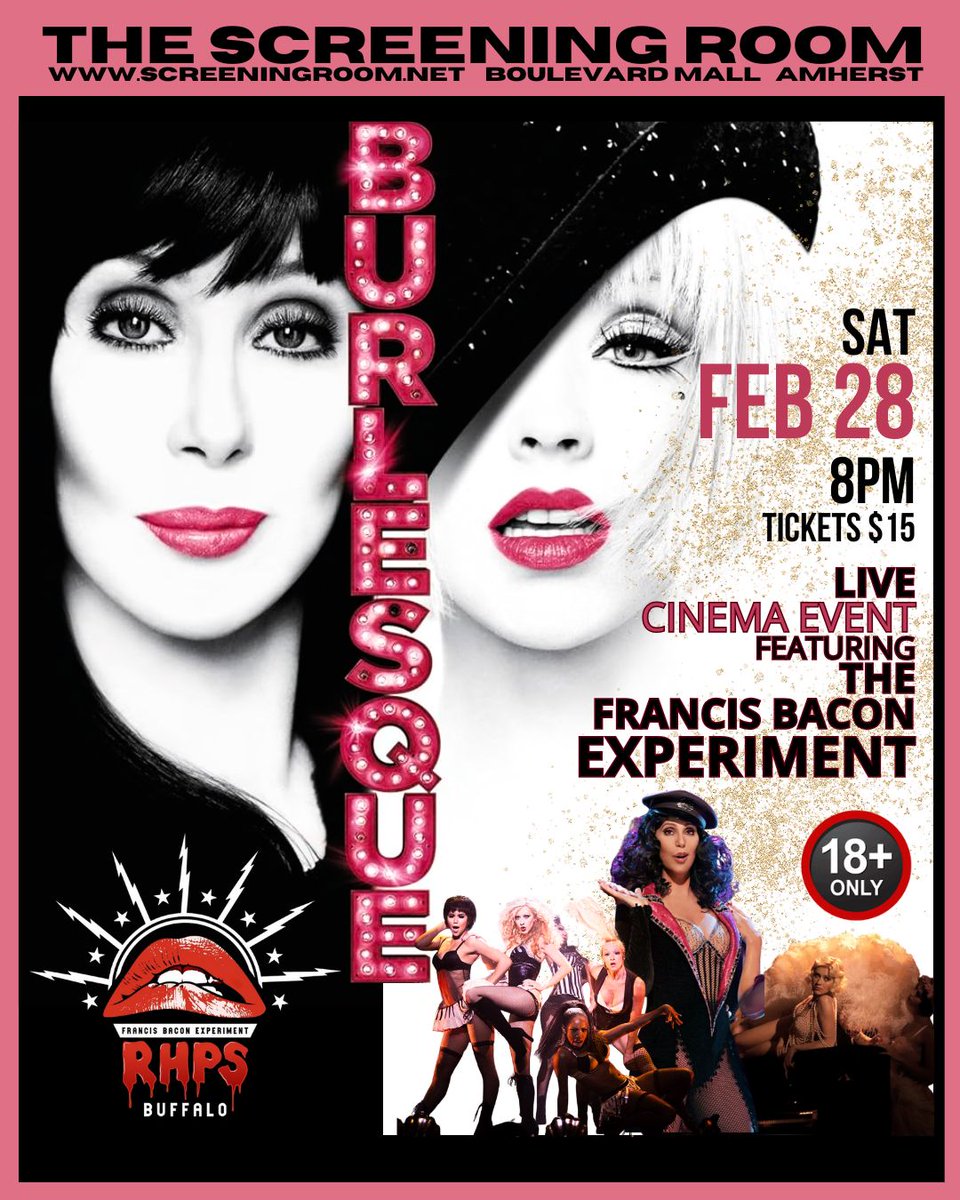 BURLESQUE (2010) Movie Experience featuring THE FRANCIS BACON EXPERIMENT! Very Limited Seating. (Sat Feb 28- 8pm)   Sing-A-Long plus Live Burlesque.  (18+ show)  For tickets: screeningroom.net  (716) 837-0376