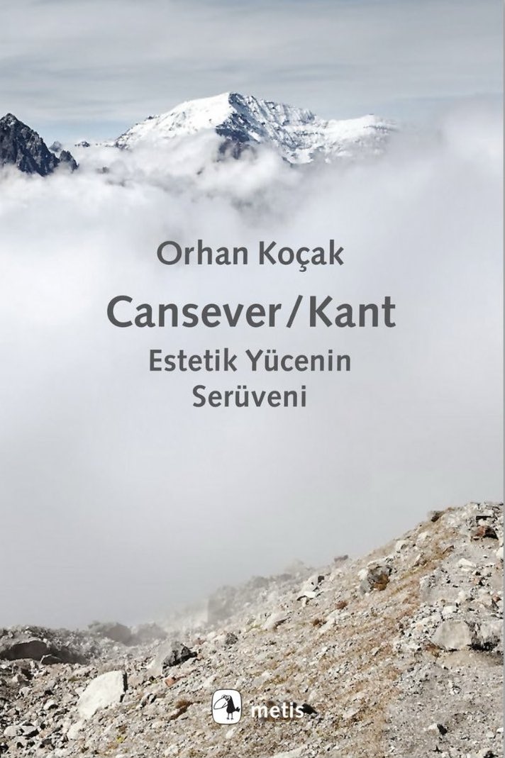 Istanbul_Sanat's tweet photo. Orhan Koçak’ın, Edip Cansever ile Immanuel Kant’ı edebiyatla felsefenin kesiştiği bir hatta bir araya getirdiği kitabı “Cansever / Kant - Estetik Yücenin Serüveni” Metis Yayınları’ndan çıktı. https://t.co/6TcG51TrIO