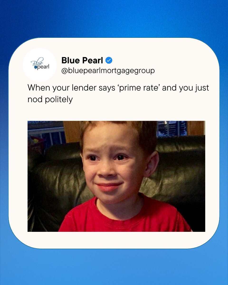 BluePearlMtge's tweet photo. When your lender says “prime rate”
and you just nod politely 😐

You’re not alone and you’re allowed to ask questions.

#MortgageEducation #PrimeRate #MortgageBasics #FirstTimeHomeBuyer #BluePearlMortgage https://t.co/2xAbFsvBu2