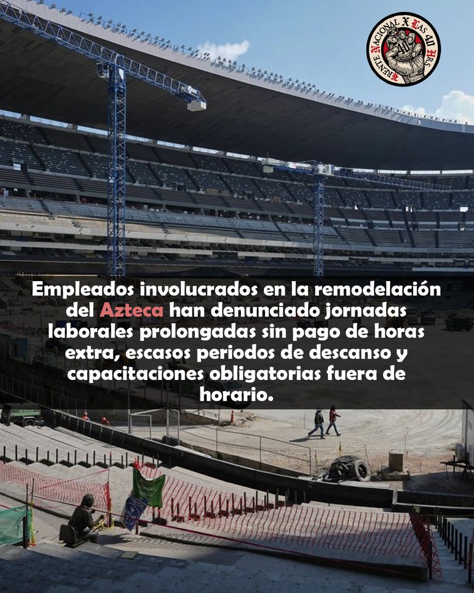 YoXLas40Horas2's tweet image. La remodelación del Estadio Azteca se está llevando a cabo con la explotación de la clase trabajadora mexicana y si alguien dice algo, lo despiden.
🧵