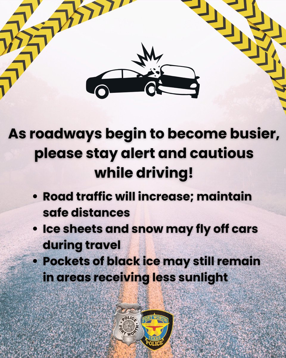 fortworthpd's tweet photo. As roadways begin to become busier, please stay alert and cautious while driving!

- Slow down as road conditions can change from street to street. Shaded areas, bridges, overpasses and ramps may still be icy even if the main roadways appear clear.
- Increase your following distance since wet pavement and leftover slush can affect stopping distance.
- Be on the lookout for refreeze! Melting snow during the day can refreeze overnight or in early morning hours which can lead to black ice.
- Stay alert of road crews and emergency vehicles out on the roads.
- Stay patient! Traffic patterns may still be disrupted for many on the road, so give some grace and have patience for yourself and your fellow driver!