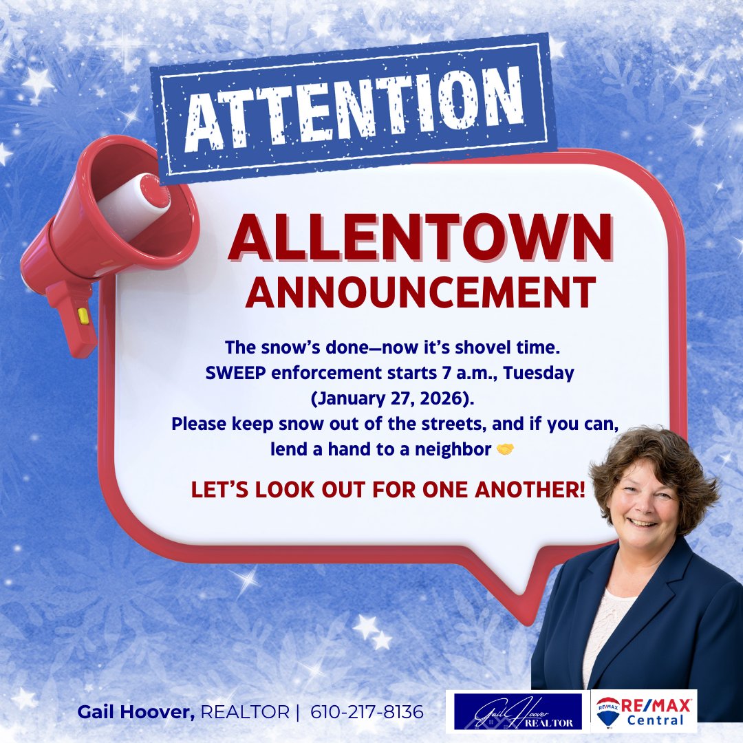 Allentown:
The snow’s done—now it’s shovel time. SWEEP enforcement starts 7 a.m. Tuesday.

#Allentown #LehighValleyRealtor #LehighValley