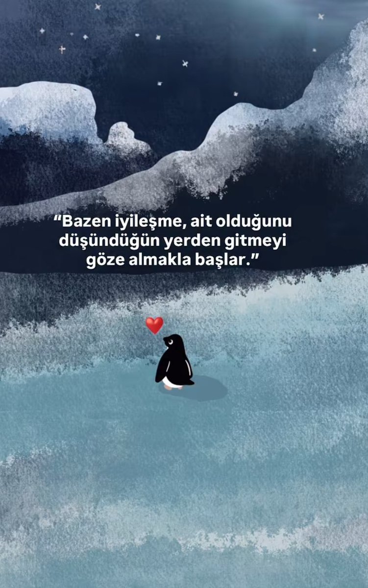 "Bazen iyileşme, ait olduğunu düşündüğün yerden gitmeyi göze almakla başlar."