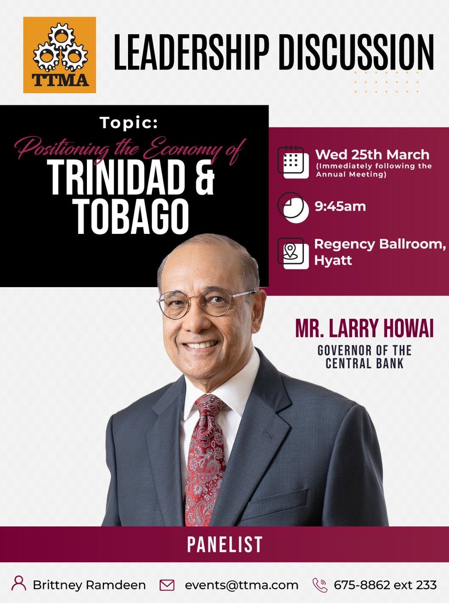 Join the TTMA for its Leadership Discussion on “Positioning the Economy of T&amp;T.”

🎤 Featured Panellist: Larry Howai
Governor of the Central Bank

📅 Wednesday 25th March, 2026
⏰ 9:45 a.m.
📍 Hyatt Regency Ballroom
Cost: $600 VI per Ticket, $5500 VI per table of 10