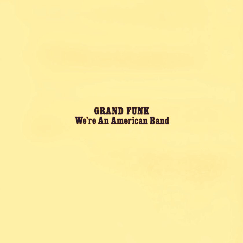 mark_don_mel_'s tweet photo. Is We're An American Band on your Top 5 of GFR albums? #GrandFunkForever https://t.co/nzEc1z53Xq