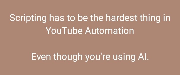 I disagree. 
Scripting has to be the most tasking in YouTube Automation. 
The author and finisher of your success on YouTube is how your script sound or feel like. 

If you really want to be good and successful in this YouTube Automation journey, learn how to write good scripts.