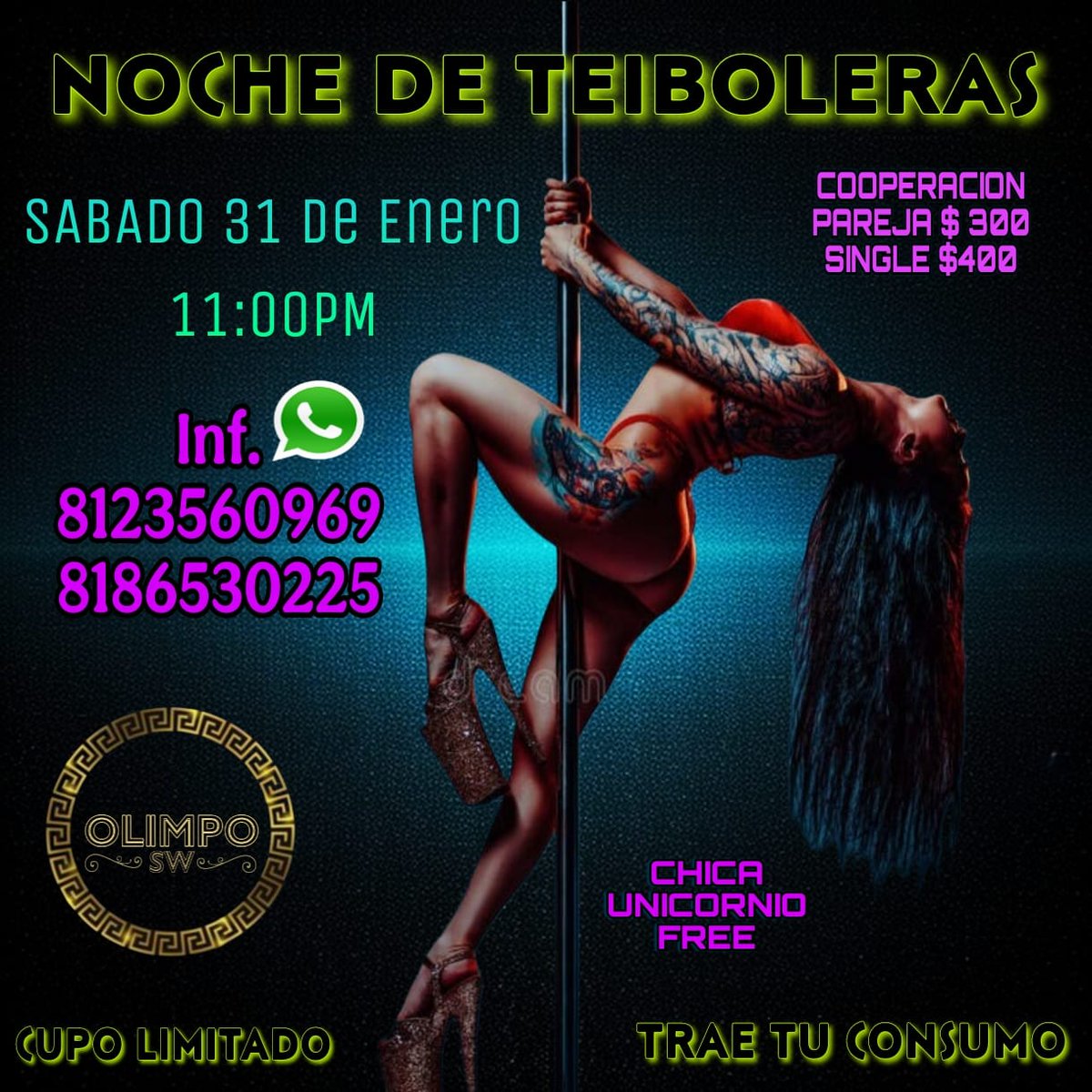 "Sabado de Teiboleras"  en OLIMPO
Ven a Cumplir la fantasía de sentirte una bailarina profesional y poder ganar  💲💲 con tus privados!! 
Mayor información por Whatsapp 
Wa.me/8186530225
Wa.me/8123560969