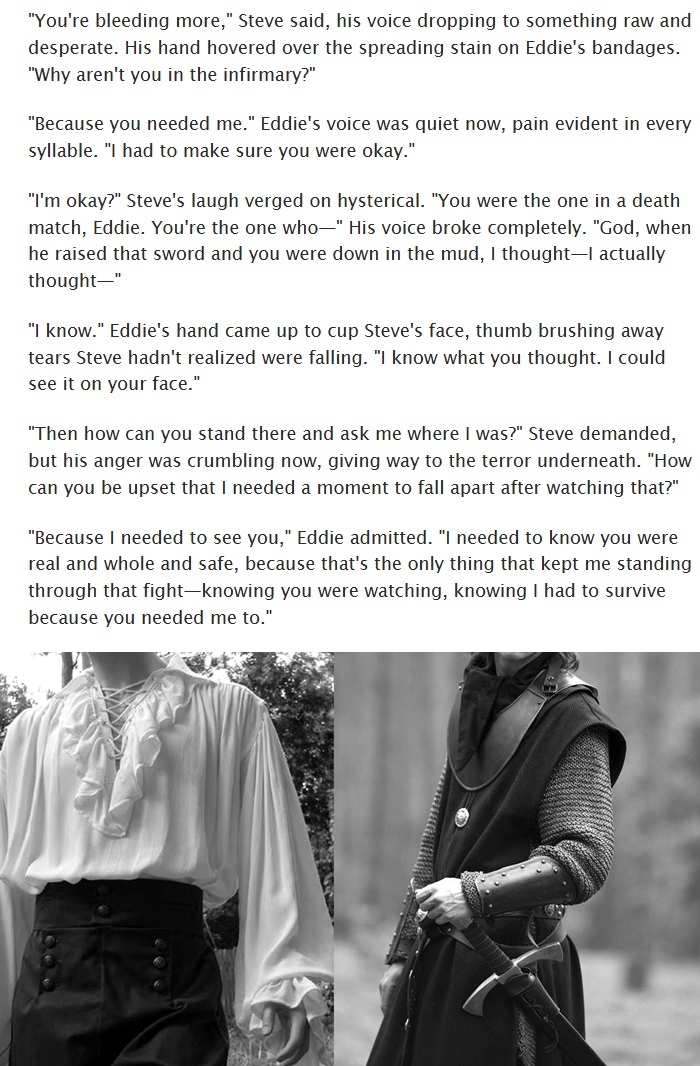 Day 3 | Chapter 3/5.
Prince Steve x Knight Eddie | #Steddie

The rain fell harder now. Eddie's hair hung in his eyes, rain and blood running down his face, but his focus never wavered. And then he hesitated. Just for a second, his eyes lifting to where Steve sat frozen in horror.